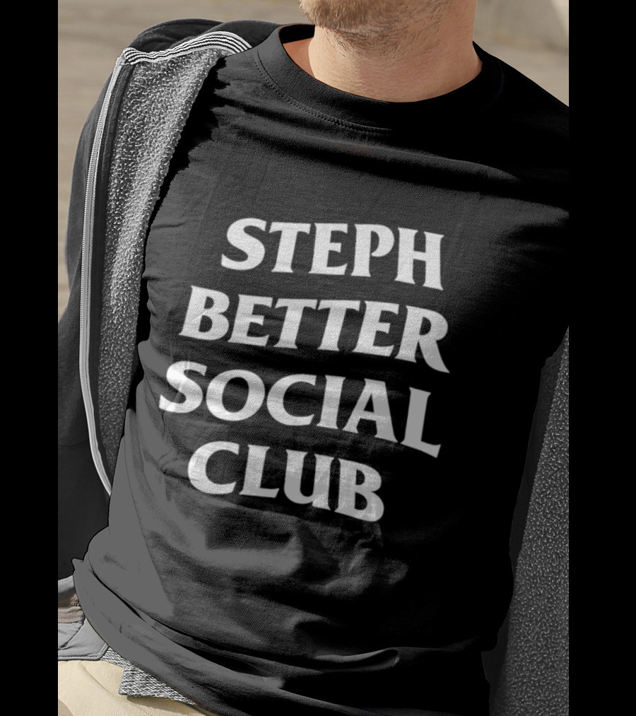 Stephen Curry Golden State Warriors Steph Better Social Club T-Shirt