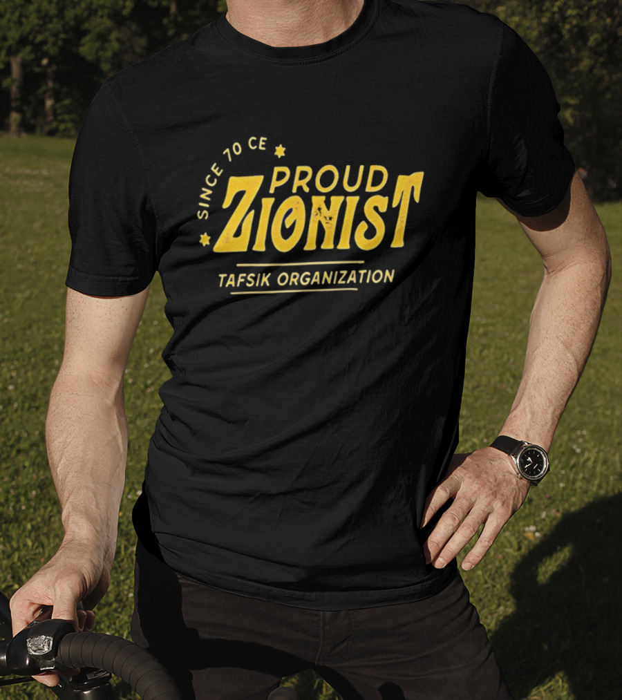 Since 70 CE Proud Zionist Tafsik Organization T-Shirt