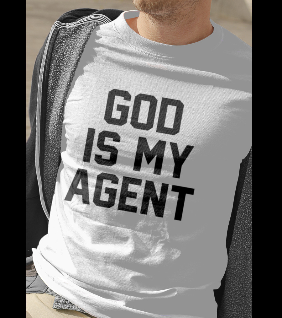 GOD IS MY AGENT Bold Trustful T-Shirt