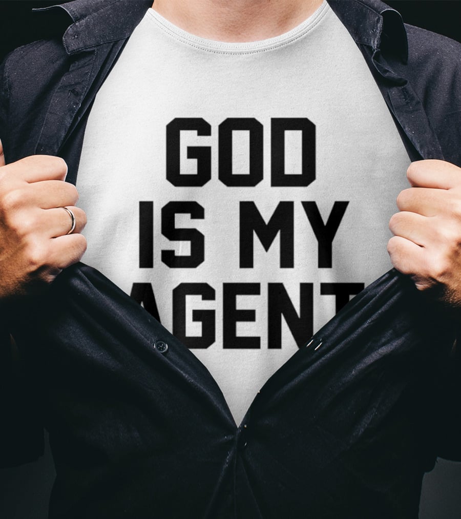 GOD IS MY AGENT Bold Trustful T-Shirt