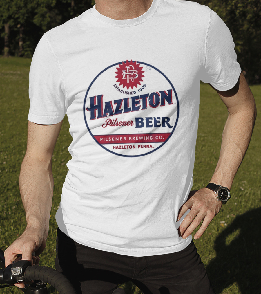 Hazleton Pilsener Beer Established 1905 Brewing Co Hazleton Penna T-Shirt