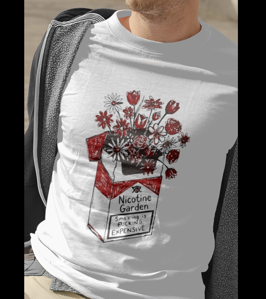Nicotine Garden Smoking Is Fcking Expensive Flower Carton T-Shirt