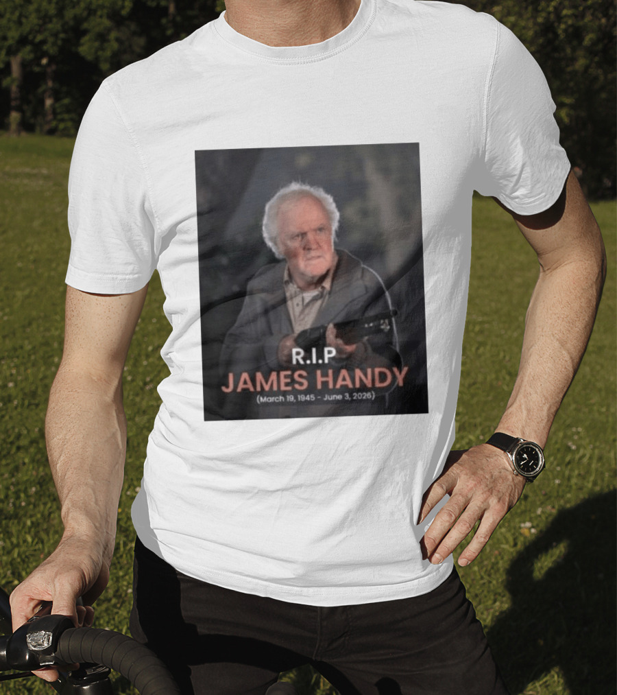 RIP James Handy March 19 1945 June 3 2026 Remembrance T-Shirt