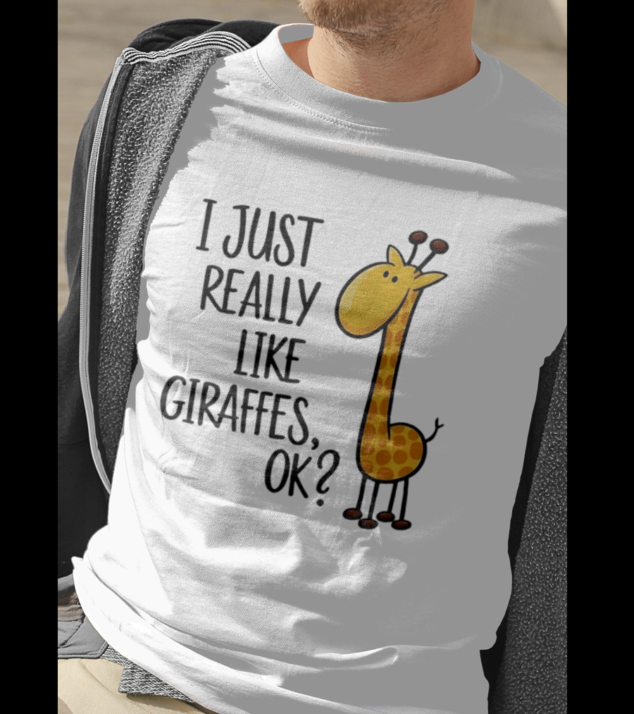 I Just Really Like Giraffes OK Playful Cartoon Giraffe T-Shirt
