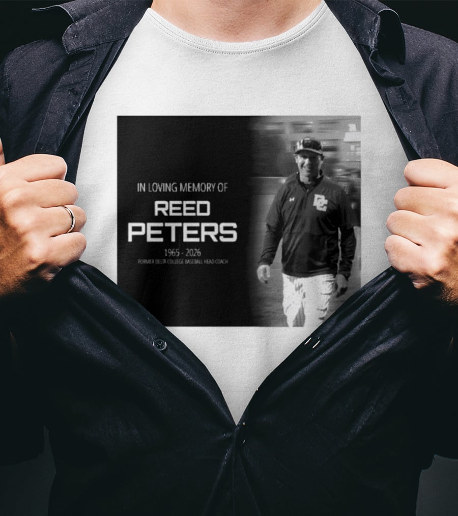In Loving Memory Of Reed Peters 1965 2026 Former Delta College Baseball Head Coach Dc T-Shirt