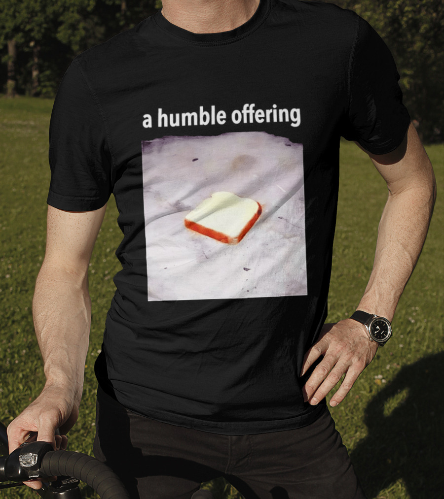 A Humble Offering Bread Slice Vintage Aesthetic T-Shirt
