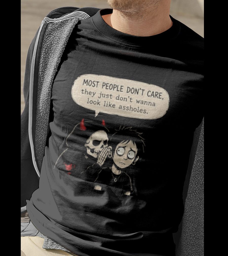 Devil Skull Most People Don't Care They Just Don't Wanna Look Like Assholes T-Shirt