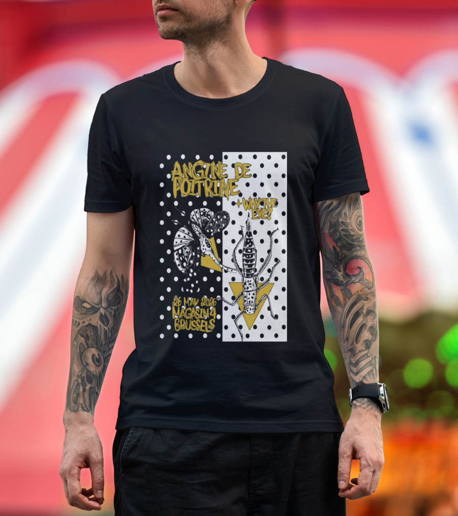 Angine De Poitrine Why The Eye 5 26 2026 Bruxelles Be T-Shirt