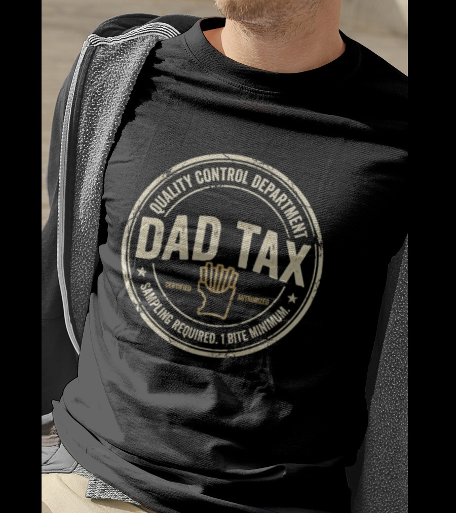 Dad Tax Quality Control Department Snack Inspector Father's Day T-Shirt