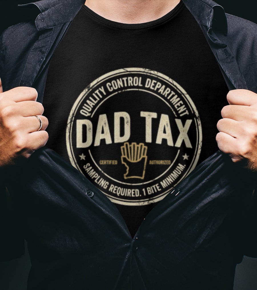 Dad Tax Quality Control Department Snack Inspector Father's Day T-Shirt