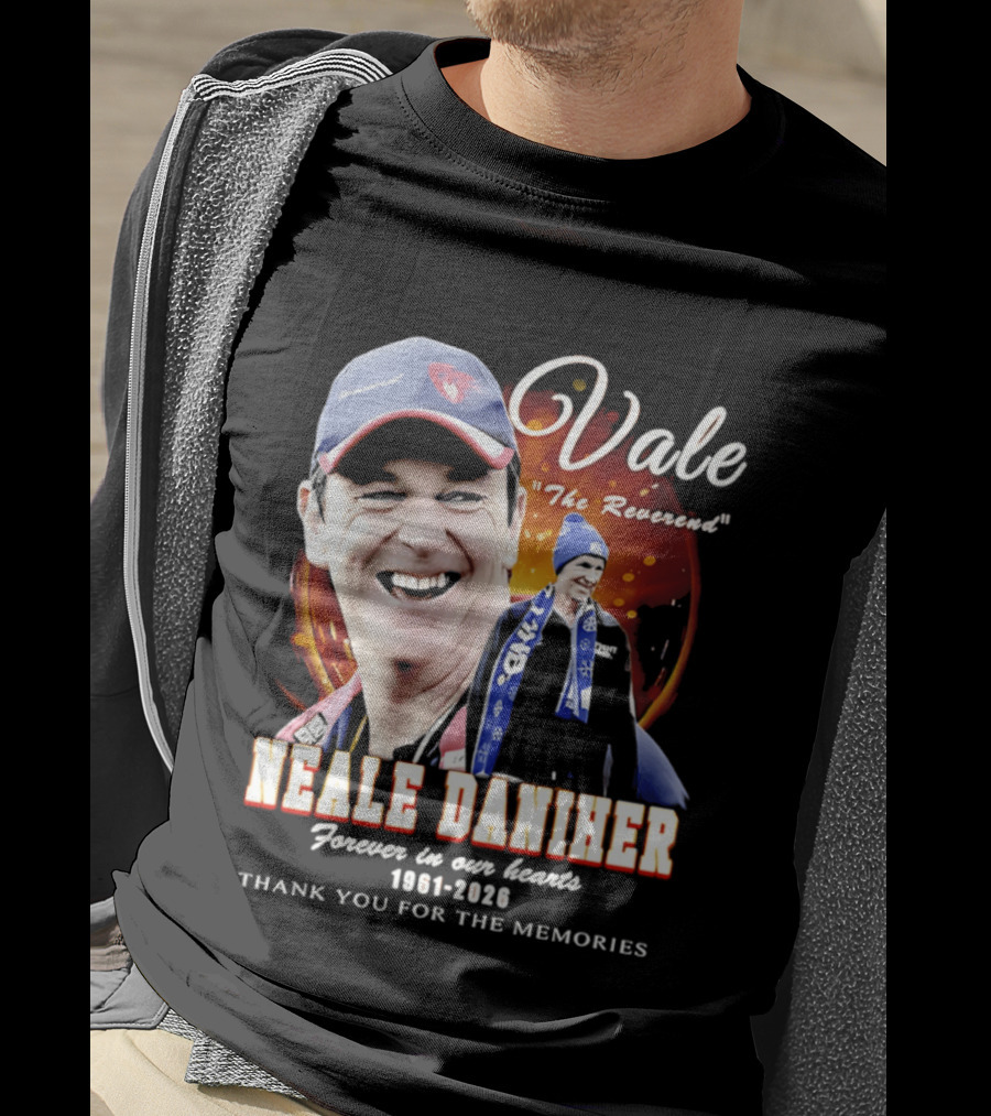 Vale Neale Daniher The Reverend Forever In Our Hearts 1961 2026 Thank You For The Memories T-Shirt