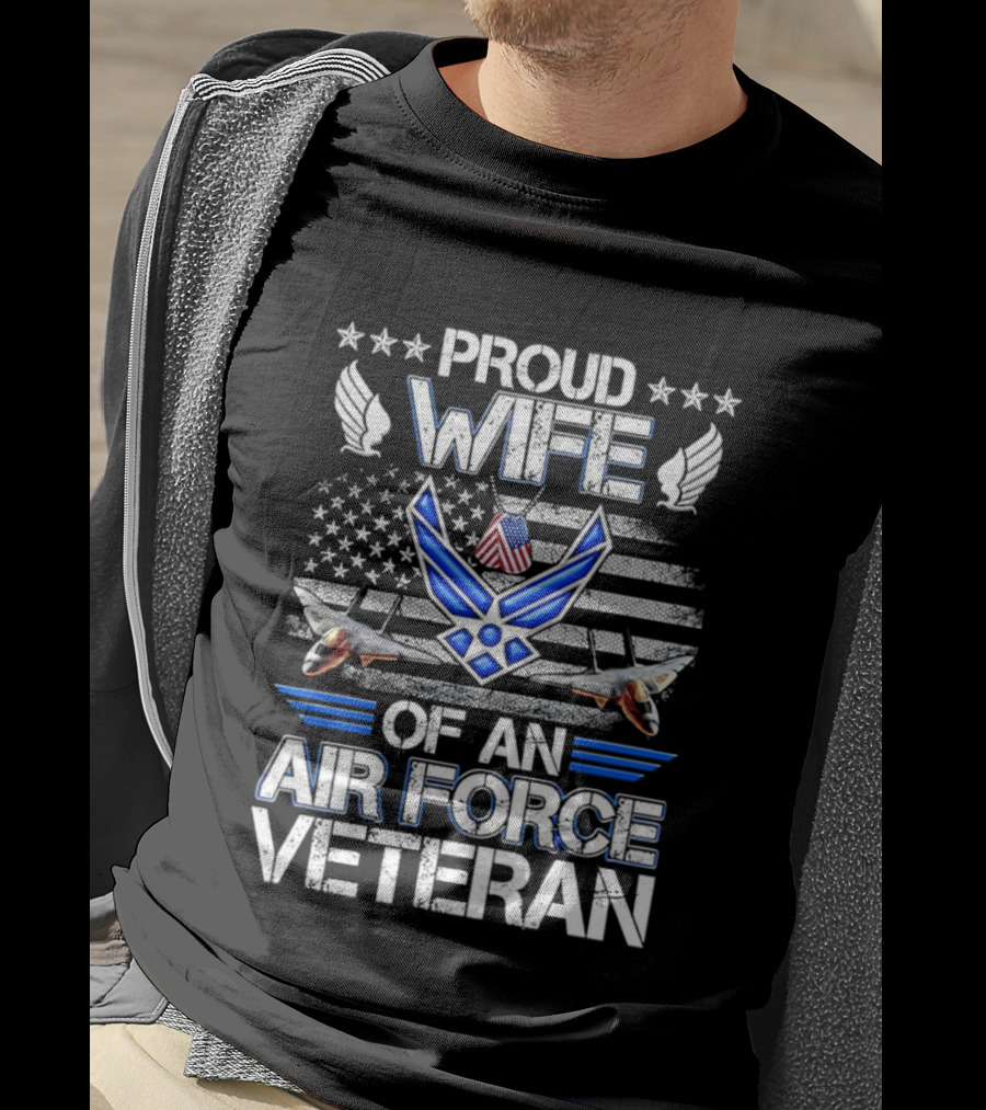 Proud Wife Air Force Veteran Flag USA Symbol Wings F 15 Jets T-Shirt