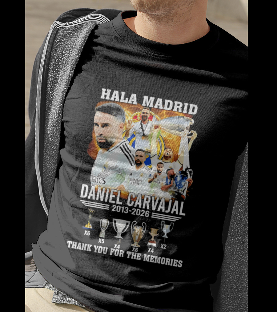 Hala Madrid Daniel Carvajal 2013 2026 Thank You For The Memories With Trophies T-Shirt
