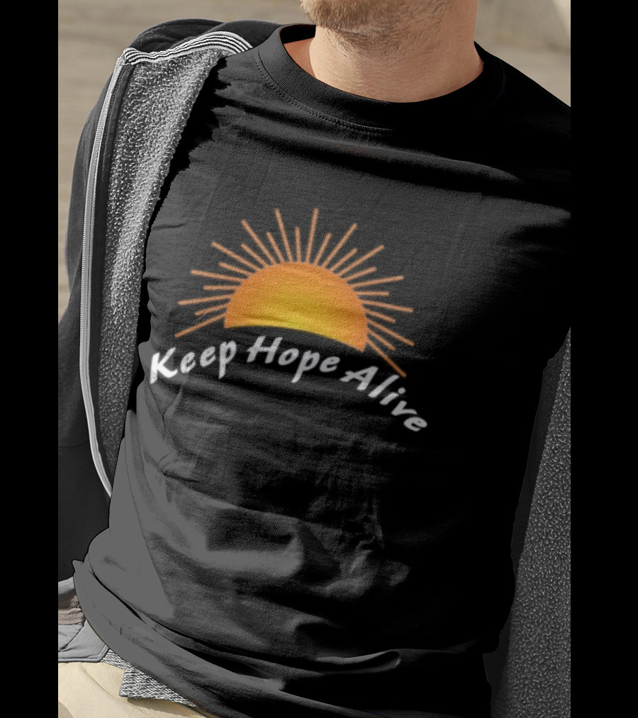 Keep Hope Alive Sunrise T-Shirt