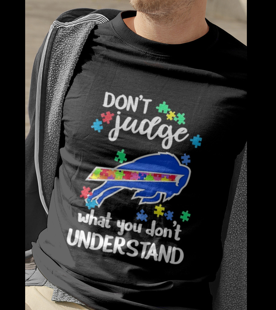 Buffalo Bills Autism Awareness Don't Judge Puzzle Piece Understanding T-Shirt