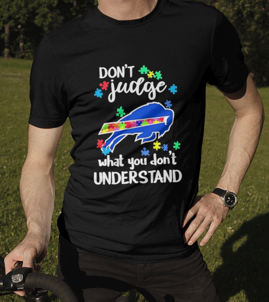 Buffalo Bills Autism Awareness Don't Judge Puzzle Piece Understanding T-Shirt