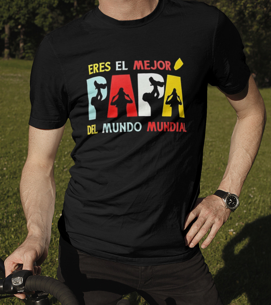 Eres El Mejor Papa Del Mundo Mundial Father's Day Gift Idea T-Shirt