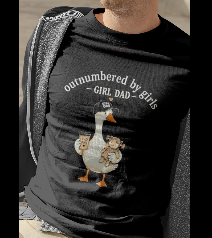 Outnumbered By Girls Girl Dad Goose With Coffee And Toy T-Shirt