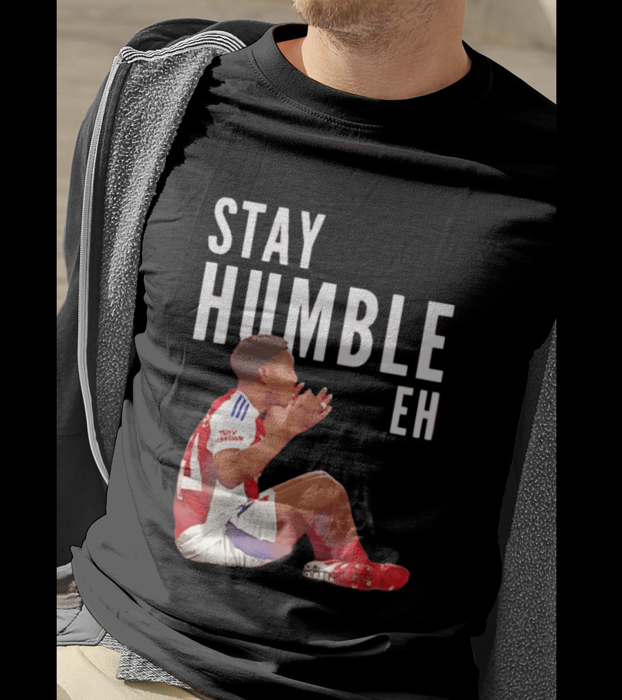 Stay Humble Eh Soccer Player Sitting Myles Lewis Skelly T-Shirt