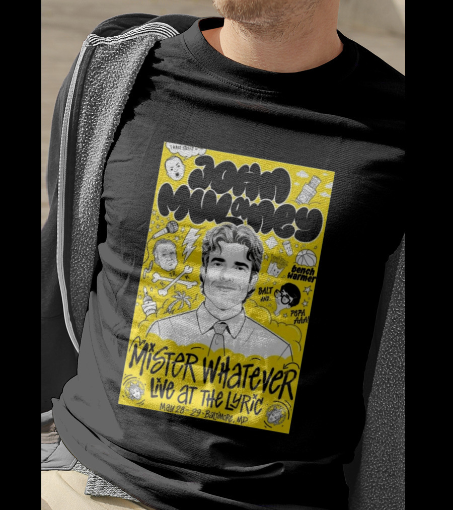 John Mulaney Mister Whatever Live At The Lyric Baltimore MD May 28 29 2026 T-Shirt