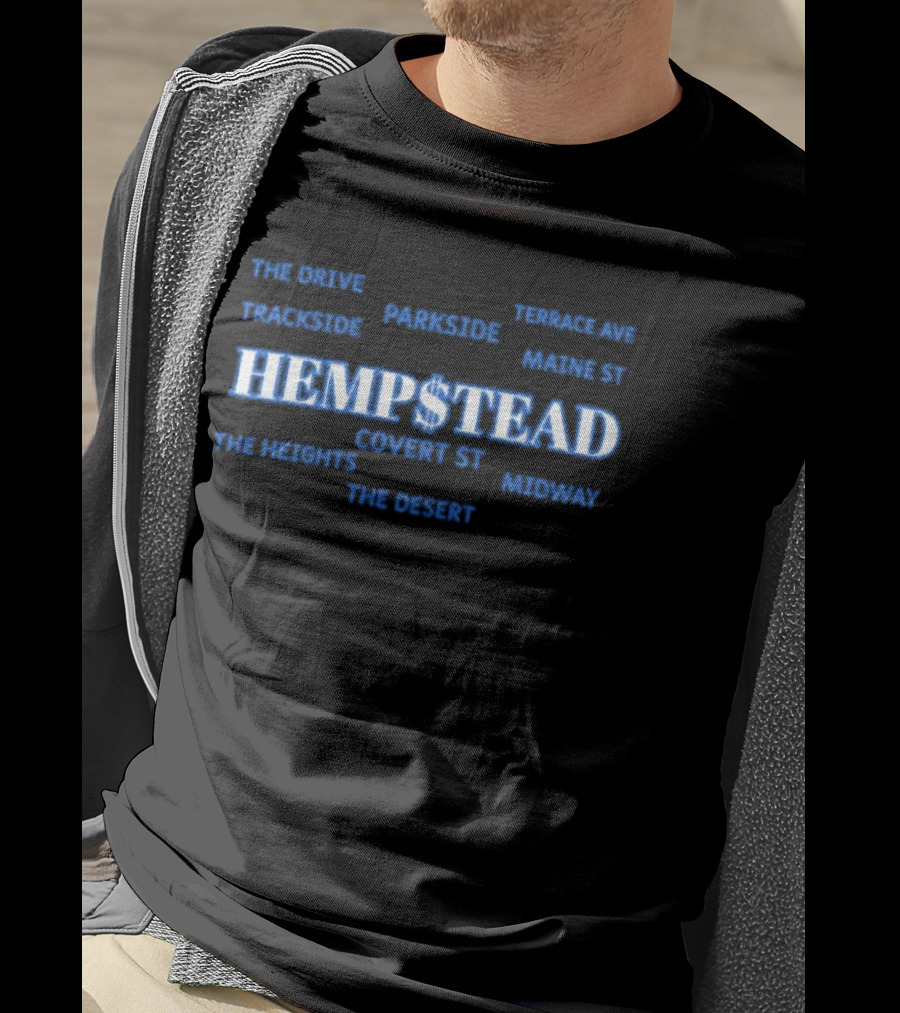 Hempstead The Drive Trackside Parkside Terrace Covert St Maine St The Heights Midway The Desert T-Shirt