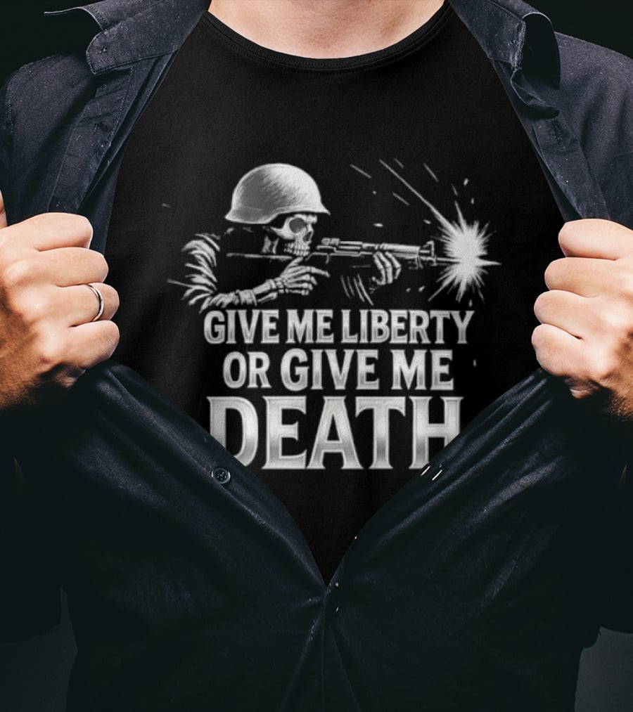Skeleton Soldier Give Me Liberty Or Give Me Death T-Shirt