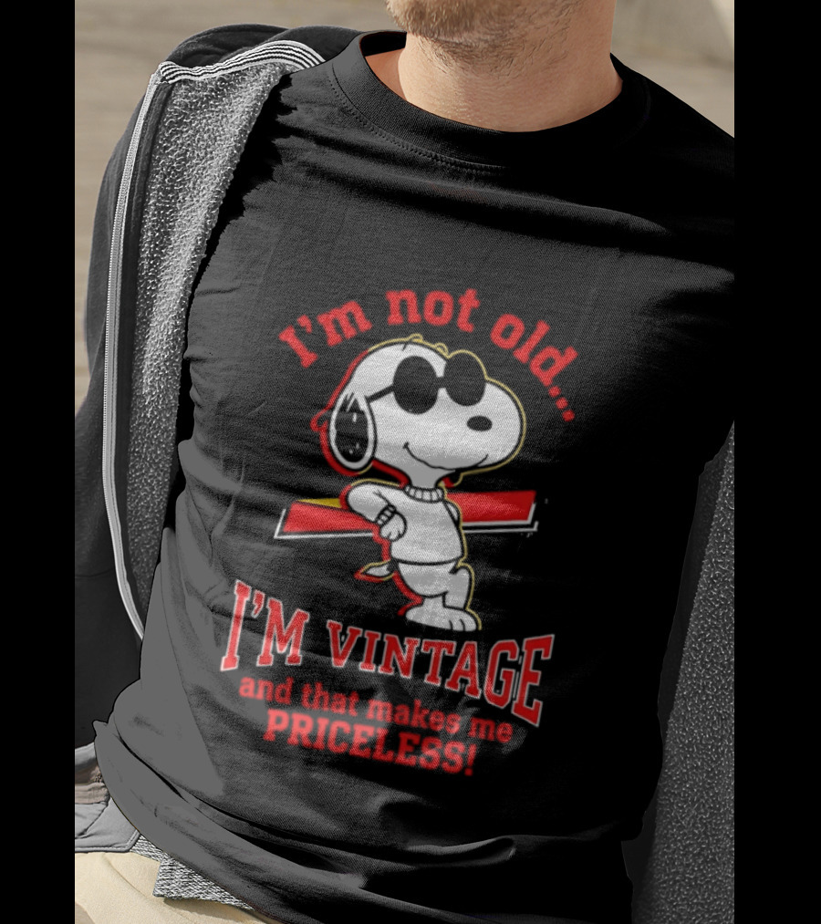 Snoopy I'm Not Old I'm Vintage And That Makes Me Priceless T-Shirt