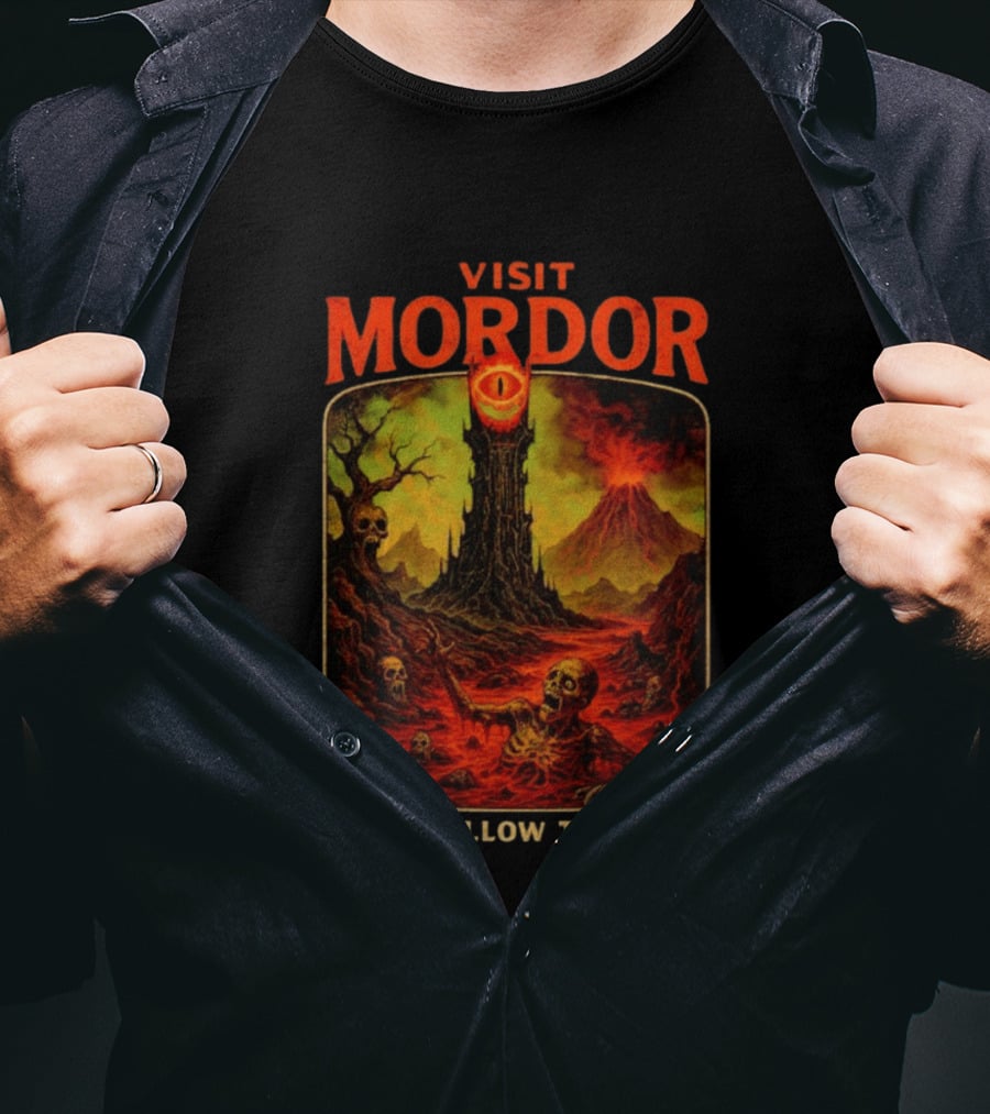 Visit Mordor Just Follow The Eye Tower And Volcano Adventure T-Shirt