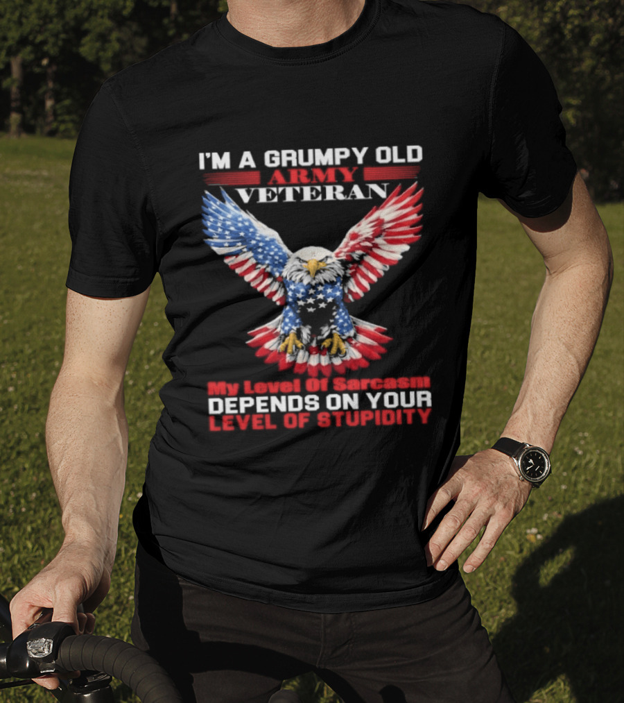 Grumpy Old Army Veteran Sarcasm Depends On Your Stupidity Patriotic Eagle T-Shirt