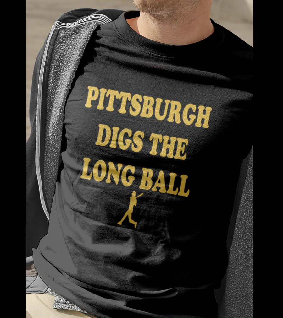 Pittsburgh Digs The Long Ball Baseball Player T-Shirt