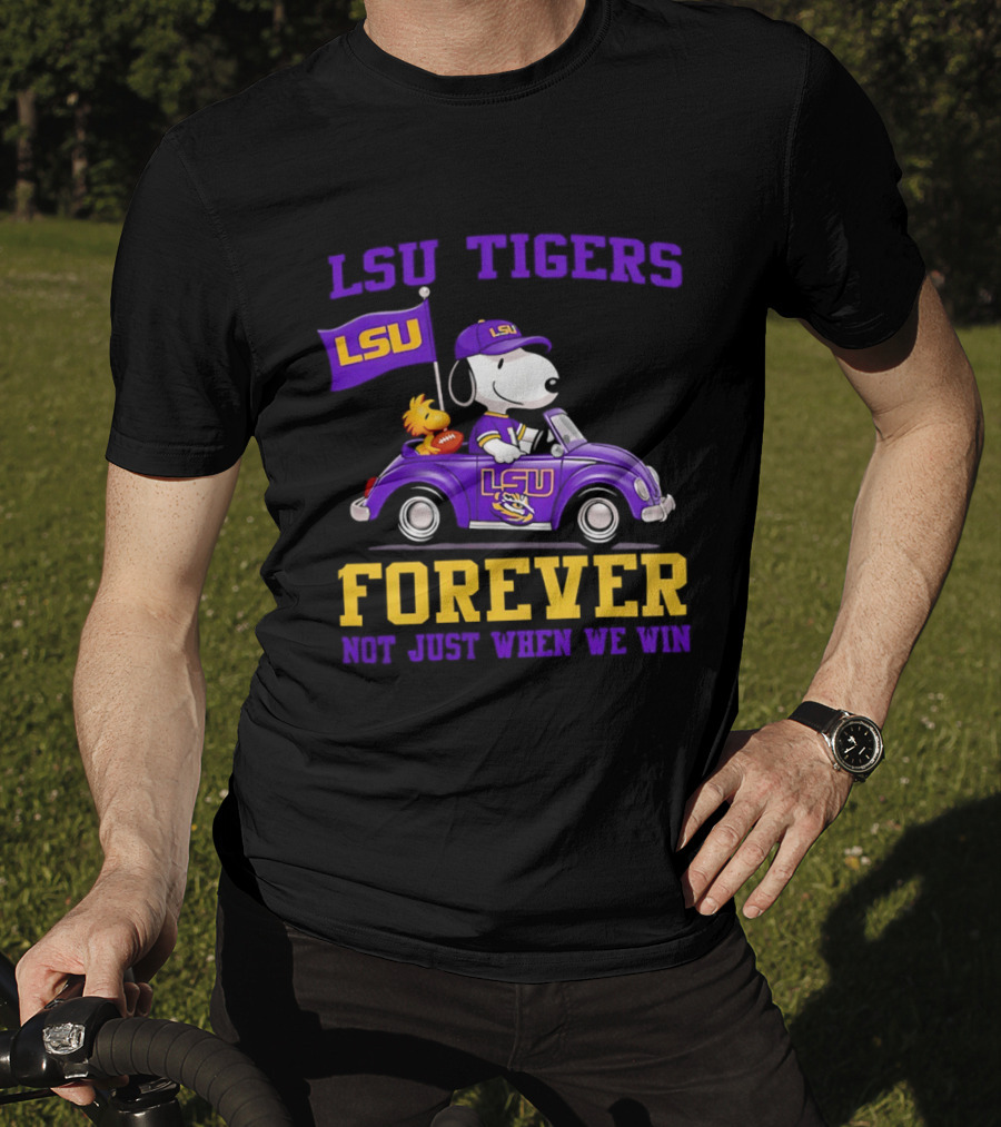 LSU Tigers Snoopy Woodstock LSU Forever Not Just When We Win T-Shirt