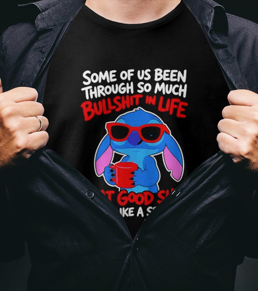 Some Of Us Been Through So Much Bullshit In Life That Good Shit Feels Like A Set Up Stitch T-Shirt