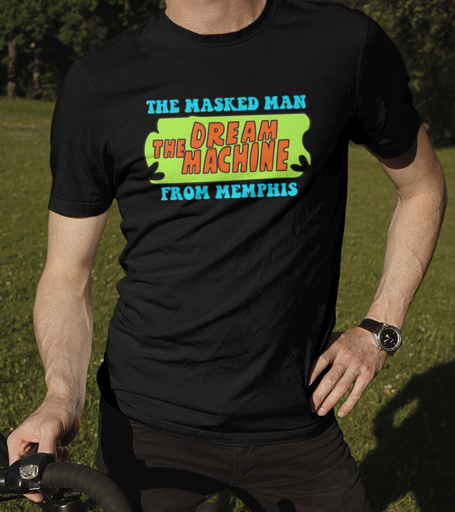 The Masked Man The Dream Machine From Memphis T-Shirt