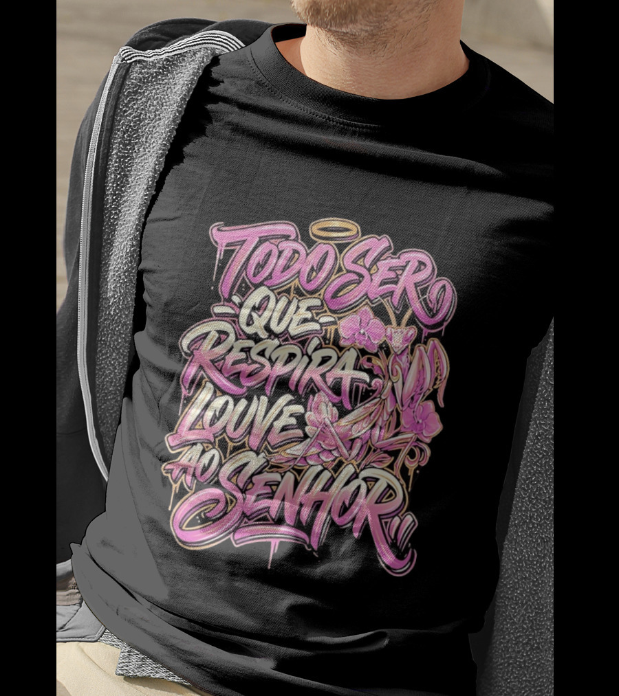 Todo Ser Que Respira Louve Ao Senhor Graffiti Style Floral Halo T-Shirt
