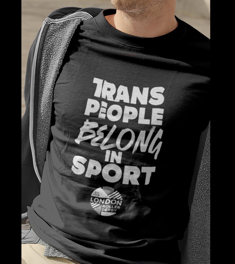 Trans People Belong In Sport London Roller Derby T-Shirt