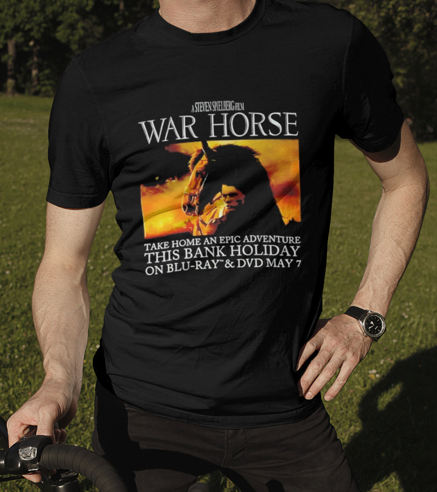 A Steven Spielberg Film War Horse Take Home An Epic Adventure This Bank Holiday On Blu Ray & DVD May 7 T-Shirt