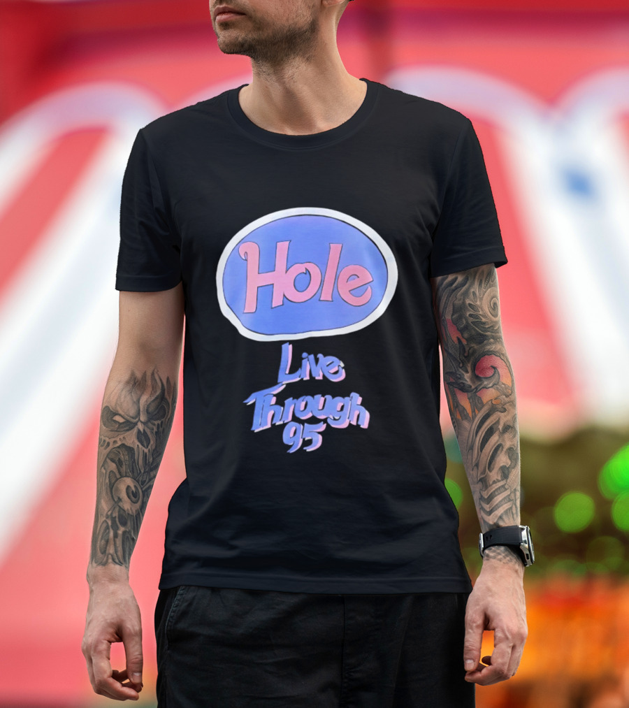 Hole Live Through 95 Tour Concert 90s Grunge Fashion T-Shirt