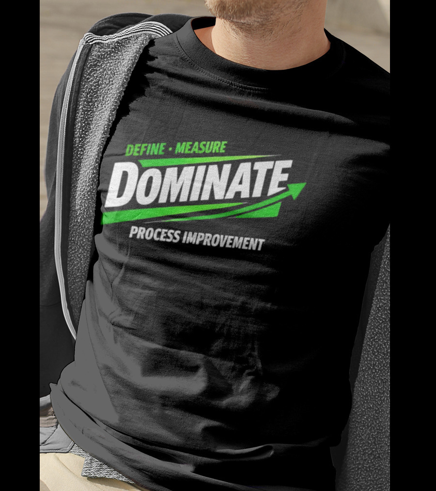 Define Measure Dominate Process Improvement Arrow T-Shirt