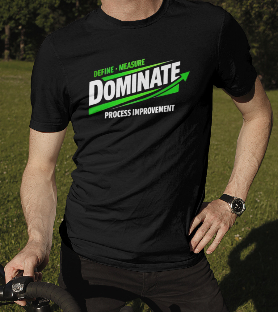 Define Measure Dominate Process Improvement Arrow T-Shirt