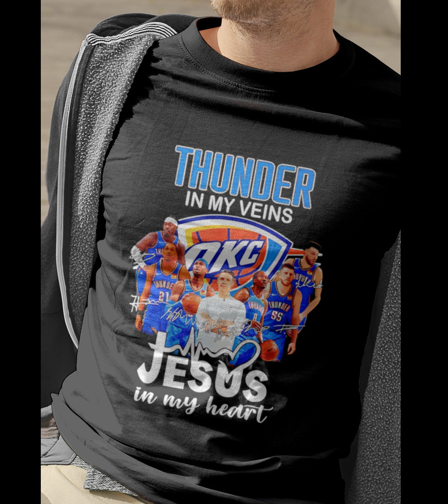 Oklahoma City Thunder In My Veins Jesus In My Heart With OKC Team T-Shirt