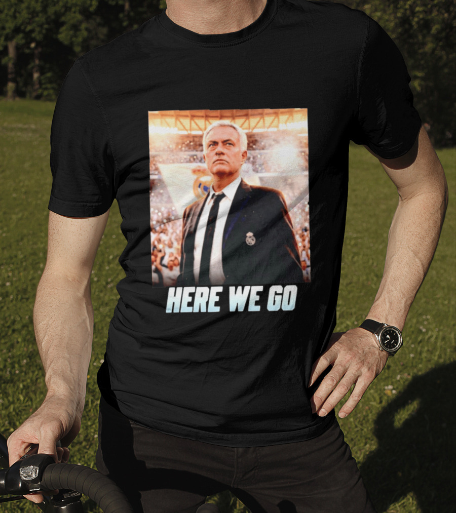 José Mourinho Return To Real Madrid Here We Go T-Shirt