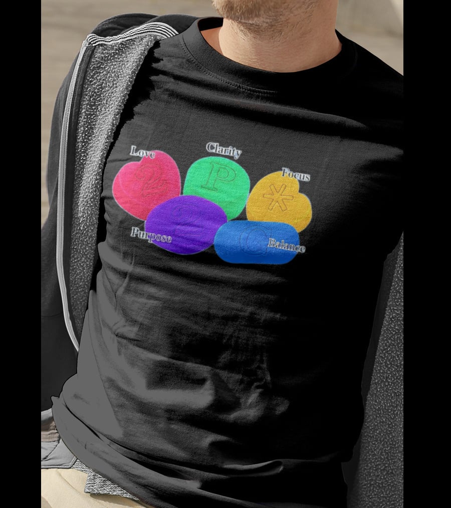 Love Clarity Focus Purpose Balance Colorful Candy Hearts And Shapes T-Shirt