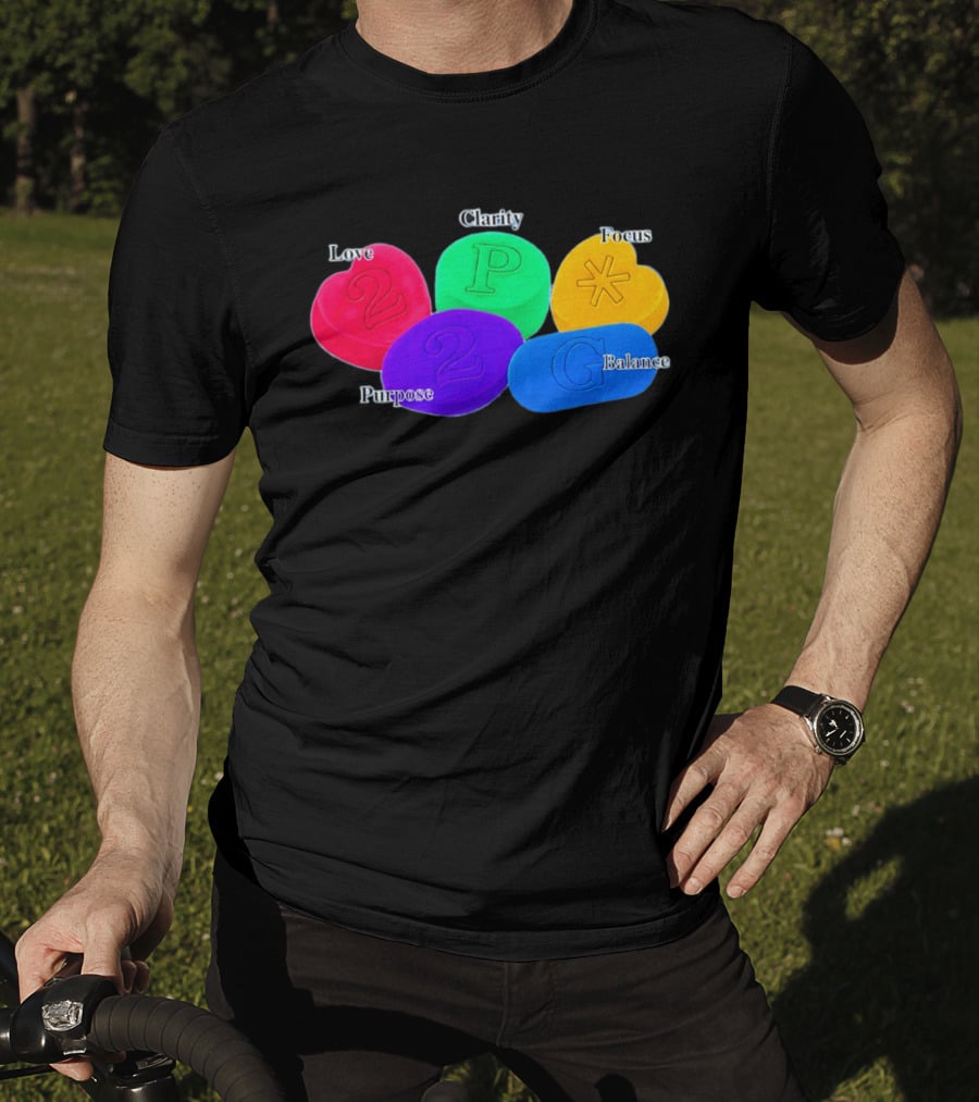 Love Clarity Focus Purpose Balance Colorful Candy Hearts And Shapes T-Shirt