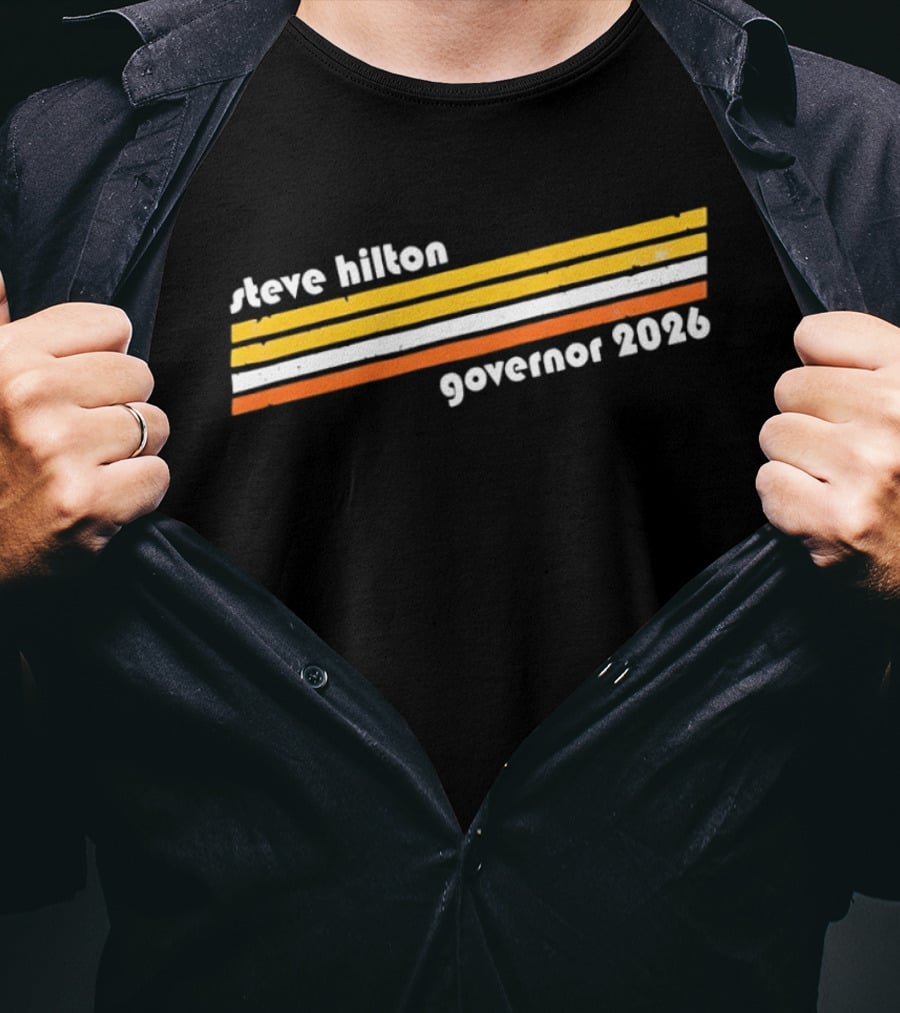 Steve Hilton Governor 2026 Campaign Election Candidate Vote T-Shirt