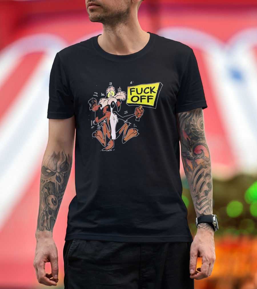 Wile E. Coyote Looney Tunes Fuck Off Sign T-Shirt
