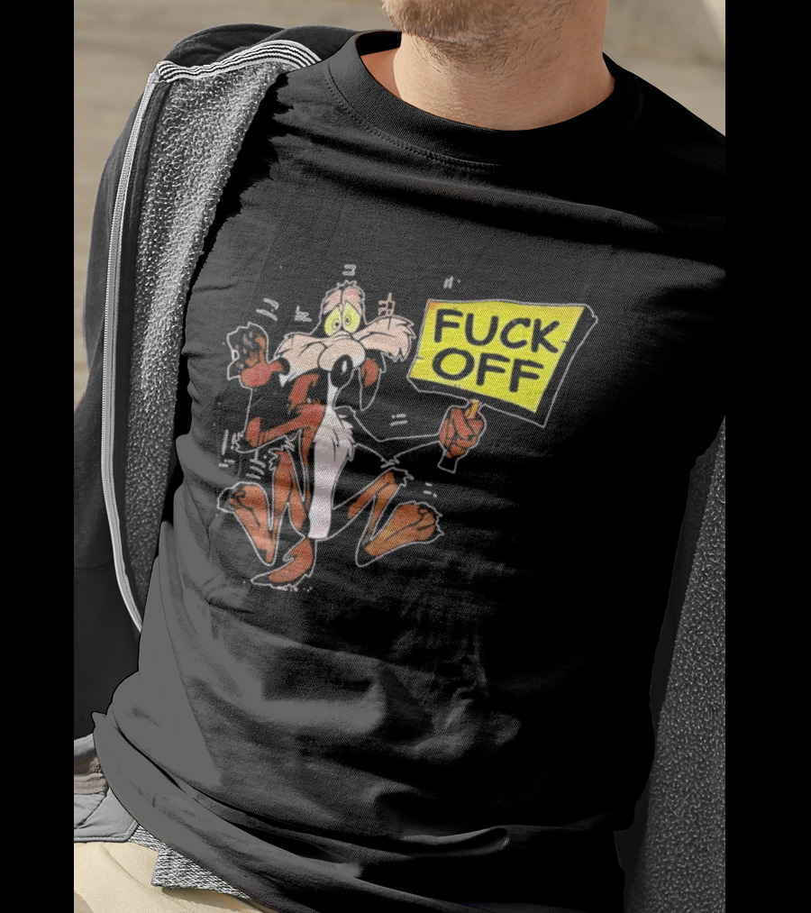 Wile E. Coyote Looney Tunes Fuck Off Sign T-Shirt