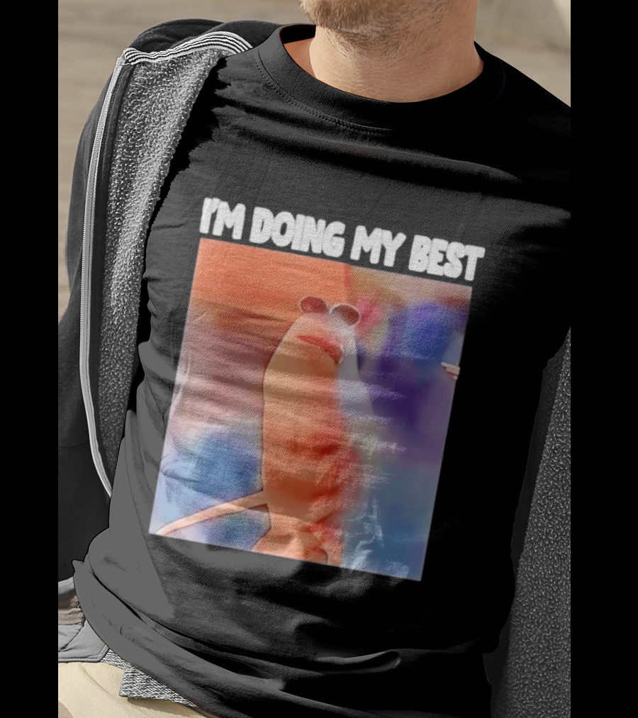 I'm Doing My Best Marcus The Worm Meme Sunglasses T-Shirt