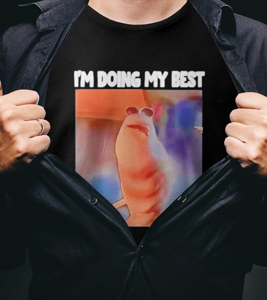 I'm Doing My Best Marcus The Worm Meme Sunglasses T-Shirt
