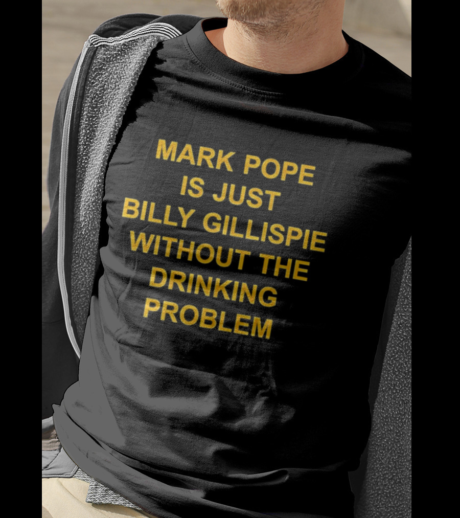 Mark Pope Versus Billy Gillispie No Drinking Problem T-Shirt