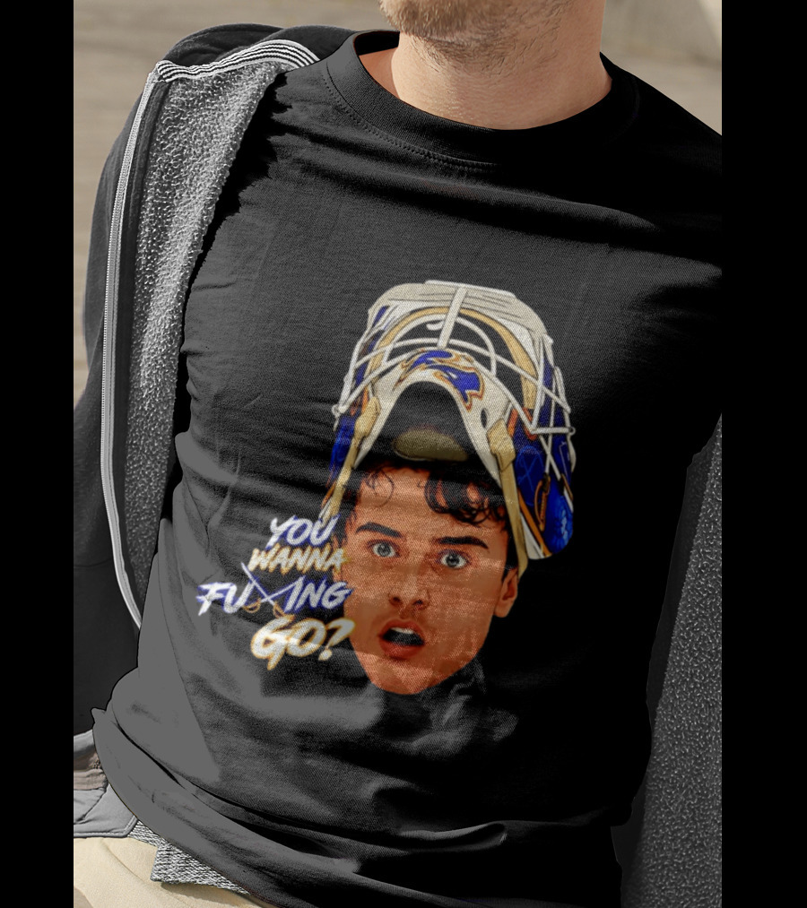 Ukko Pekka Luukkonen Buffalo Sabres NHL You Wanna Fuing Go T-Shirt